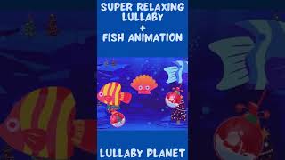 Bedtime Lullabies and Calming Undersea Animation Baby Lullaby Lullaby Aquarium Soothing Fishes [upl. by Suiravat38]