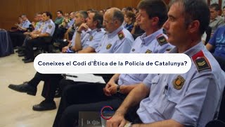 Coneixes el Codi dÈtica de la Policia de Catalunya [upl. by Talie]