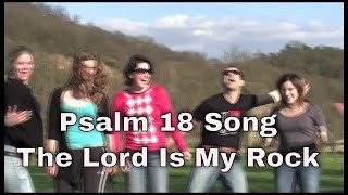 The Lord Is My Rock  Psalm 18 Song  heikaymusic [upl. by Prowel25]