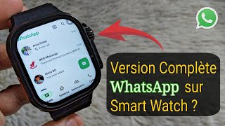 Comment Installer la version complète de WhatsApp sur nimporte quelle Montre Connectée [upl. by Miof Mela]