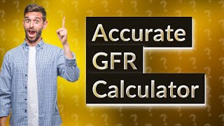 Which GFR calculator is most accurate [upl. by Aristotle]