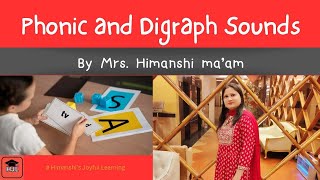 Phonic and Digraph sounds  By Mrs Himanshi maam  Himanshis Joyful Learning [upl. by Stempson]