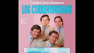 LOS CORRENTINISIMOS  Recuerdos de aquel amor 1997 Disco Completo [upl. by Lorrayne]