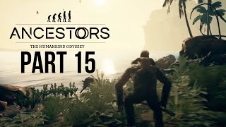 ANCESTORS THE HUMANKIND ODYSSEY Gameplay Walkthrough Part 15  OCEAN [upl. by Lajes]