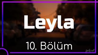 podcast  Leyla 10 Bölüm  HD SezonTV Full İzle podcast 6 [upl. by Reema]