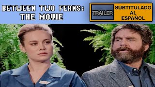 BETWEEN TWO FERNS LA PELICULA Trailer Subtitulado al Español  Netflix  Zach Galifianakis [upl. by Silsbye112]