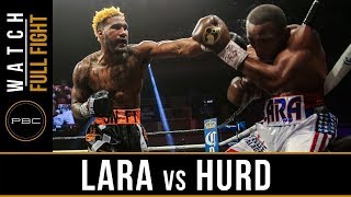 Lara vs Hurd FULL FIGHT April 7 2018  PBC on Showtime [upl. by Niobe385]