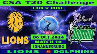 Lions vs Dolphins  LIO vs DOL  10th Match of CSA T20 Challenge 2024  Cricket Info Live [upl. by Geoff]