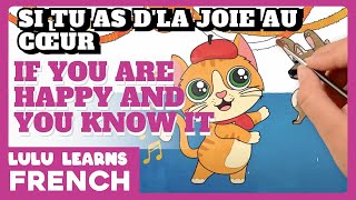 ♫ French Songs For Kids  Si tu as dla joie au cœur  If You’re Happy amp You Know It  French Rhymes [upl. by Tye]