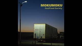 MokuMoku  SoulFood Society [upl. by Atiuqat]