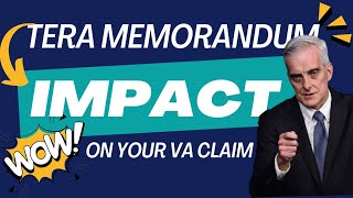 What is a TERA Memorandum How does it impact your VA claim [upl. by Alecia]