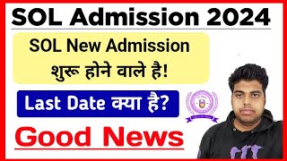 DU SOL New Admission Update 2024  SOL Admission Process 202425  Sol Admission Form Last Date 2024 [upl. by Lehcnom]