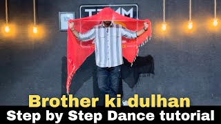 Brother Ki Dulhan Step By Step Dance Tutorial  wedding Dance choreography dancewithnikhil [upl. by Rae]