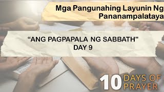 10 Days of Prayer 2024  Day 9 The Blessing of the Sabbath Tagalog [upl. by Arramahs]