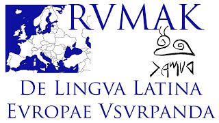 De Lingua Latina Europae Usurpanda — Stephanus RVMAK [upl. by Dody624]