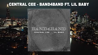 CENTRAL CEE  BAND4BAND FT LIL BABY Audio [upl. by Eynenihc]