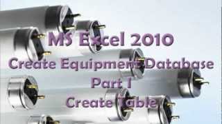 MS Excel 2010 Create Equipment Data Base Part I  Create Table [upl. by Carli954]