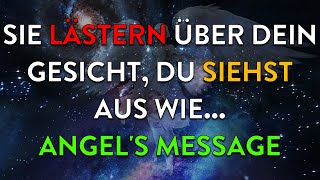 Sie lästern über dein Gesicht du siehst aus wie Angels Message [upl. by Alphard268]