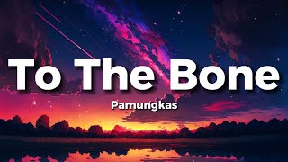 Pamungkas  To The Bone Lyrics video [upl. by Genie]