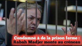 Condamné à de la prison ferme  Rabah Madjer monte au créneau [upl. by Spears]