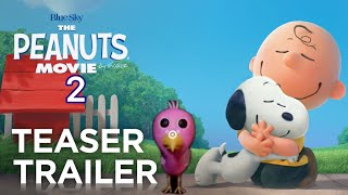 The Peanuts Movie 2  Teaser Trailer HD  Fox Family Entertainment [upl. by Gnilrac]