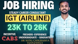 Job Hiring ll IGT AIRLINEUABD l 23k to 26k salary l FresherUndergraduateGraduateExpjob chat [upl. by Kliman]