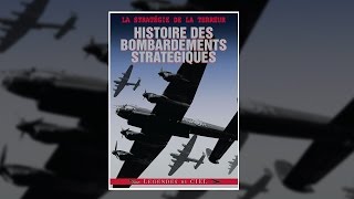 Histoire des bombardements stratégiques  Documentaire [upl. by Dodwell]