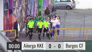 20240210 Añorga KKE VS Burgos CF SAD 02 [upl. by Giannini]