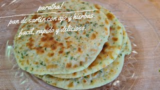 Paratha Pan de sartén con ajo y hierbas Facil rapido y delicioso [upl. by Suolekcin]