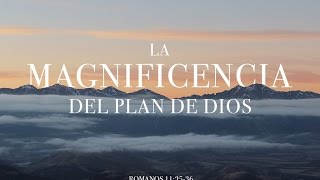 La magnificencia de Dios [upl. by Behlke]