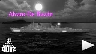 World of Warships Blitz Álvaro De Bazán [upl. by Sualokin]