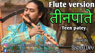 Teenpatey  Dekhera Timilai  New Nepali Song  Flute Cover by Bishnu Dev [upl. by Una]