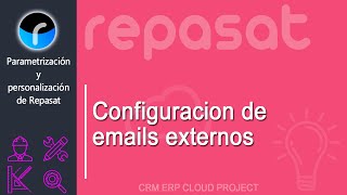 Configuración de correos Externos en Repasat [upl. by Elyagiba]