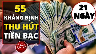 Thu Hút Tiền Bạc Trong 21 Ngày Bằng 55 Khẳng Định Tích Cực  Luật Hấp Dẫn [upl. by Atiuqan85]