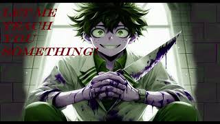 Yandere Deku Teaches you a lesson Yandere Deku x listener [upl. by Ozner59]