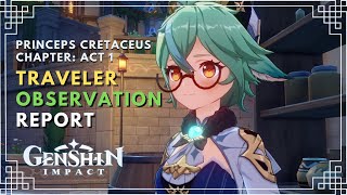 Genshin Impact   Princeps Cretaceus Chapter Act 1 Traveler Observation Walkthrough Spoiler [upl. by Geoffry]