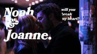 Will you break my heart  Noah amp Joanne [upl. by Kurr72]