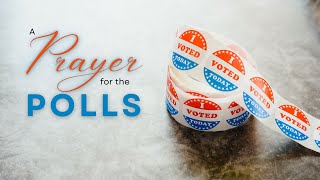 A Prayer for the Polls [upl. by Breskin]