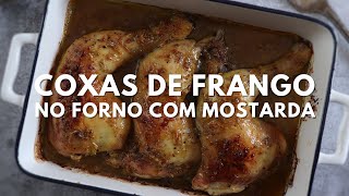 Coxas de frango no forno com mostarda  Food From Portugal [upl. by Mintz]