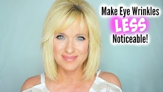 Make Eye Wrinkles Appear LESS Noticeable Wearing Makeup [upl. by Anthea349]