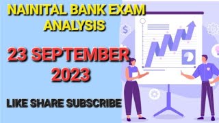 Nainital Bank Exam Analysis 24 September 2023  Nainital Bank Exam 2023 [upl. by Rexferd900]