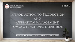 Intro1 Introduction of ProductionOperation Management as a Functional Department [upl. by Estrellita]