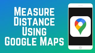 How to Measure Distance Between 2 Places with Google Maps [upl. by Pennington]