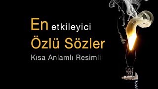 Özlü Sözler En güzel Etkileyici Özlü Sözler Özlü Sözler Kısa [upl. by Jola]