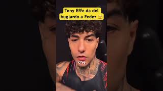 TONY EFFE DISSA FEDEZ 🫣 [upl. by Lehcir]