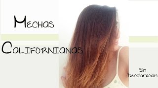 Mechas Californianas  Sin Decoloración ReSubido [upl. by Trant846]