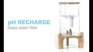 Invigorated Water3 PH recharge Glass water filter Explainer Video [upl. by Nana]