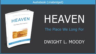 Heaven  Dwight L Moody  Free Christian Audiobook [upl. by Lopez546]