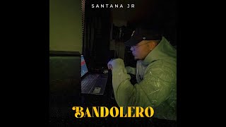 Santana Jr  Bandolero Lyrics Video [upl. by Skippy662]