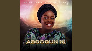 Aboogun Ni [upl. by Agostino]